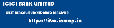 ICICI BANK LIMITED  WEST BENGAL MURSHIDABAD JANGIPUR   ifsc code